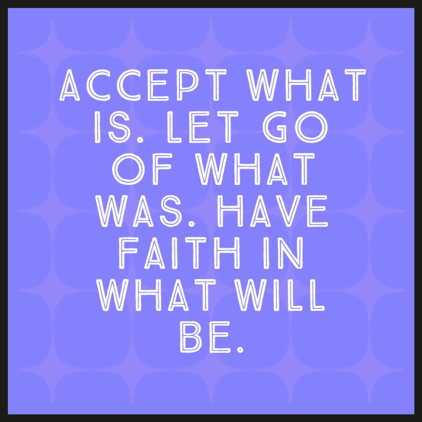 Accept What Is