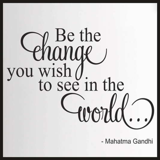Be The Change