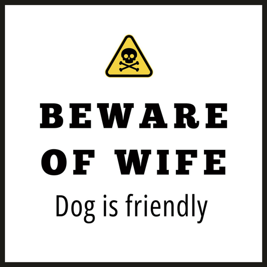 Beware Of Wife