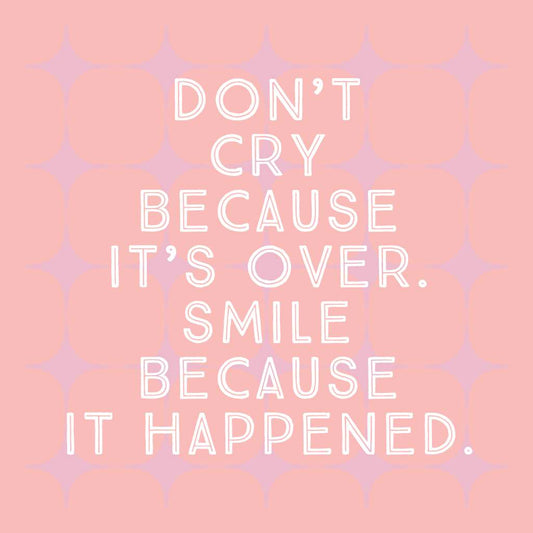 Mini wooden quote board with a positive Don't Cry Because It's Over quote on blush pink.