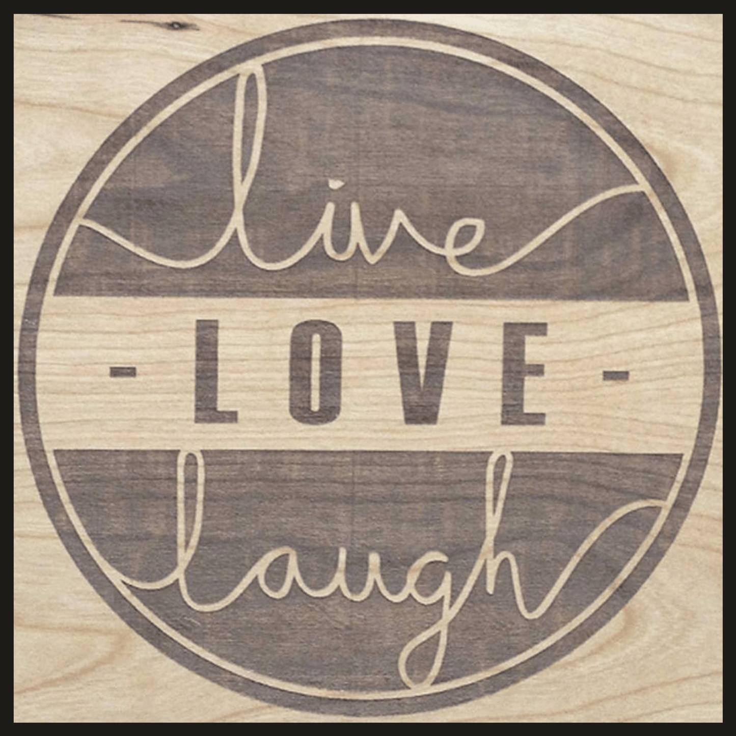 Live Love Laugh