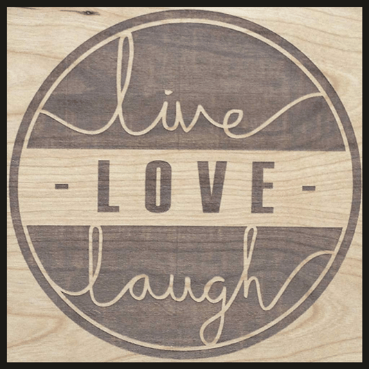 Live Love Laugh