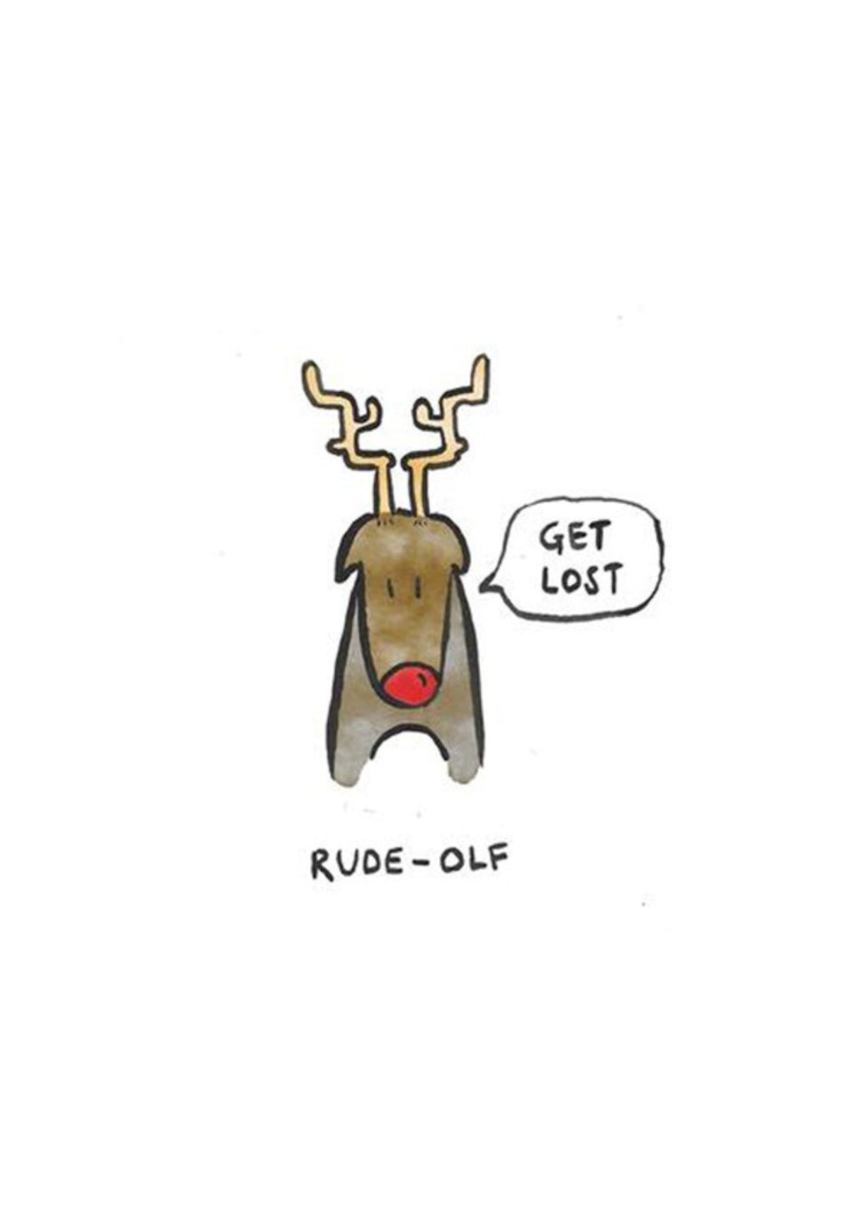 Hand-drawn reindeer with antlers saying Get Lost on a white Christmas card.