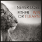 Win Or Learn