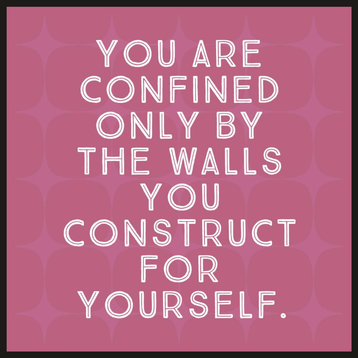 You Are Confined
